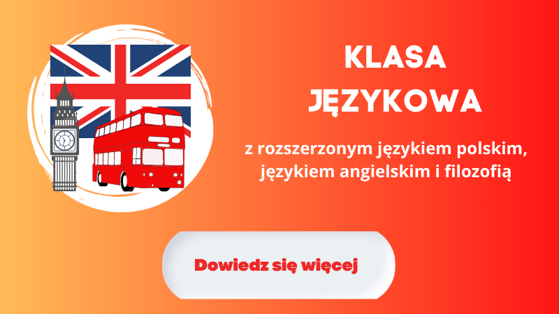 Na banerze znajduje się flaga Wielkiej Brytanii, angielski piętrowy autobus, Big-Ben oraz napis: Klasa językowa z rozszerzonym językiem polskim, językiem angielskim i filozofią. Dowiedz się więcej